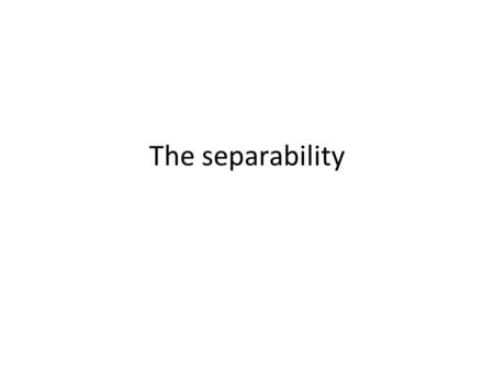 The separability. 2 situations : During the legal term of protection (I/) After the expiration of the legal term of protection (II/) Pendant la durée.