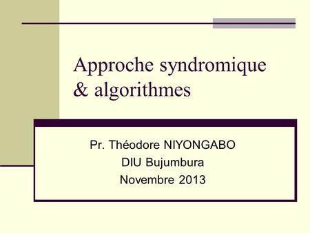 Approche syndromique & algorithmes