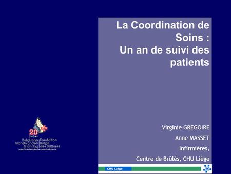 La Coordination de Soins : Un an de suivi des patients