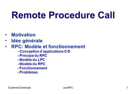 Remote Procedure Call Motivation Idée générale