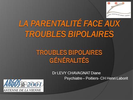 Dr LEVY CHAVAGNAT Diane Psychiatre – Poitiers- CH Henri Laborit