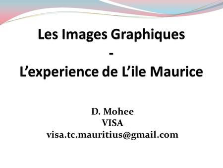 Les Images Graphiques - L’experience de L’ile Maurice