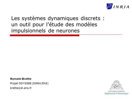 Le neurone Les neurones communiquent par impulsions électriques (potentiels d’action). Pourquoi des modèles impulsionnels ? -impulsions -> dépolarisent.