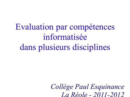 Evaluation par compétences informatisée dans plusieurs disciplines