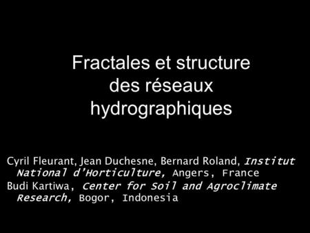Fractales et structure des réseaux hydrographiques