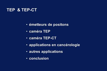 TEP & TEP-CT émetteurs de positons caméra TEP caméra TEP-CT