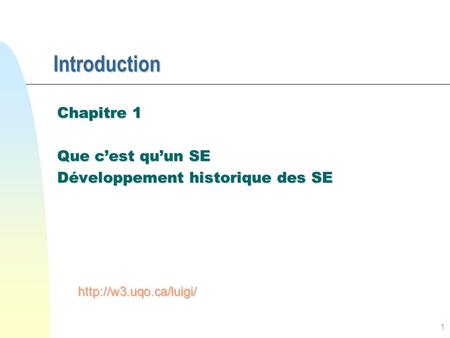 1 Introduction Chapitre 1 Que cest quun SE Développement historique des SE