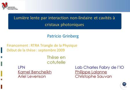 Patricio Grinberg Financement : RTRA Triangle de la Physique