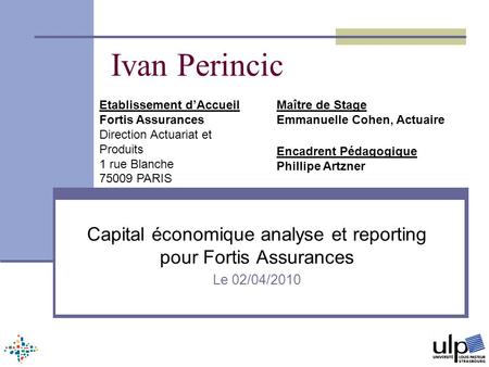 Capital économique analyse et reporting pour Fortis Assurances