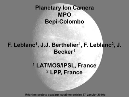 F. Leblanc1, J.J. Berthelier1, F. Leblanc2, J. Becker1