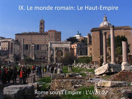 IX. Le monde romain: Le Haut-Empire