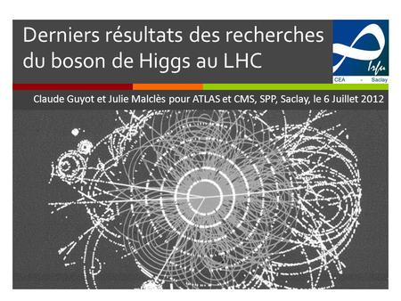 Derniers résultats des recherches du boson de Higgs au LHC