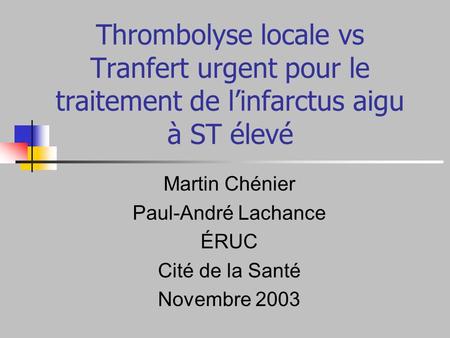Martin Chénier Paul-André Lachance ÉRUC Cité de la Santé Novembre 2003