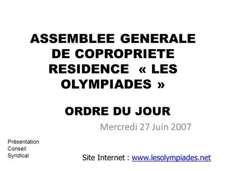 ASSEMBLEE GENERALE DE COPROPRIETE RESIDENCE « LES OLYMPIADES »