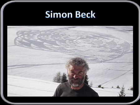 Simon Beck SNOWSHOE – LAND – ART - SIMON BECK.