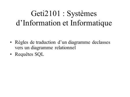 Geti2101 : Systèmes d’Information et Informatique