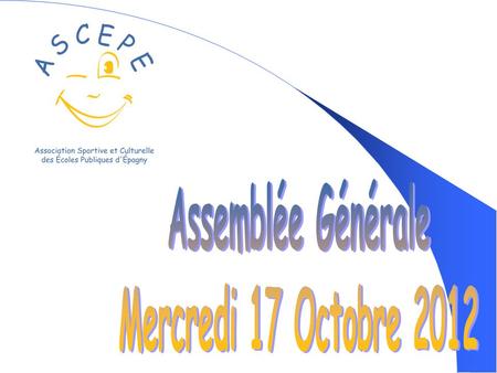 Assemblée Générale Mercredi 17 Octobre 2012.