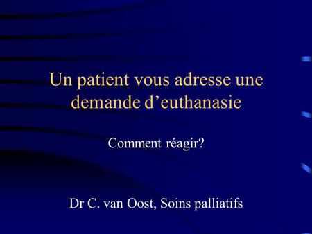 Un patient vous adresse une demande d’euthanasie
