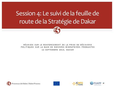 Session 4: Le suivi de la feuille de route de la Stratégie de Dakar