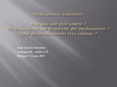 Jean-Claude Salomon colloque 4S – atelier n°6 Bobigny 3-4 mai 2013.