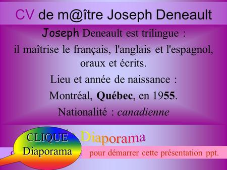 Joseph Deneault est trilingue :