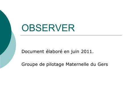 Document élaboré en juin Groupe de pilotage Maternelle du Gers