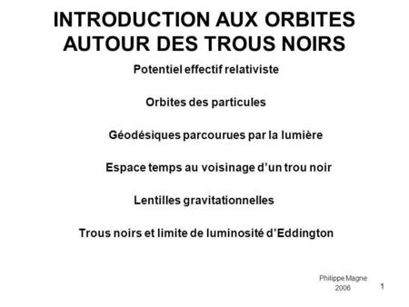 INTRODUCTION AUX ORBITES AUTOUR DES TROUS NOIRS