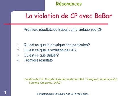 Résonances La violation de CP avec BaBar