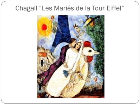 Chagall “Les Mariés de la Tour Eiffel”