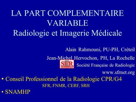 LA PART COMPLEMENTAIRE VARIABLE Radiologie et Imagerie Médicale