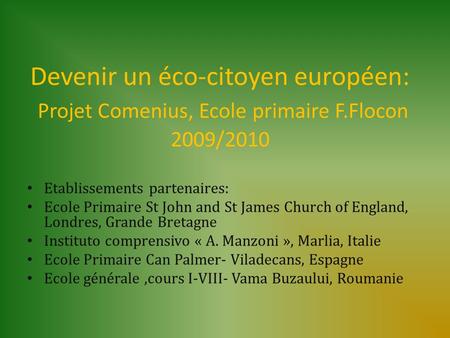 Devenir un éco-citoyen européen: Projet Comenius, Ecole primaire F