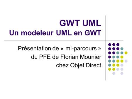 GWT UML Un modeleur UML en GWT
