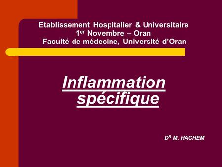 Inflammation spécifique