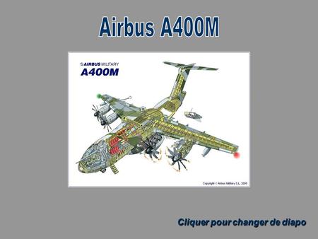 Airbus A400M Cliquer pour changer de diapo.