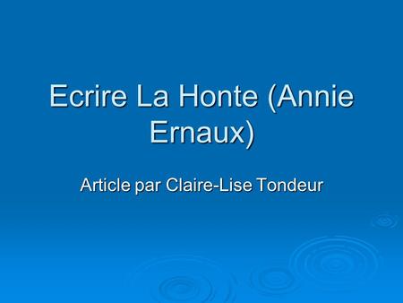 Ecrire La Honte (Annie Ernaux)