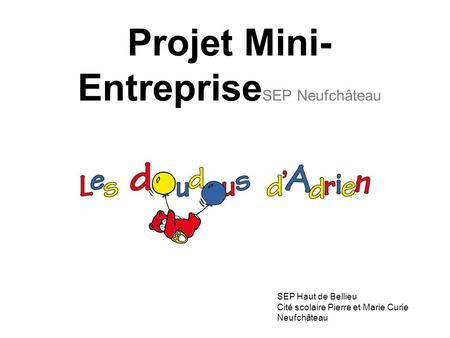 Projet Mini-EntrepriseSEP Neufchâteau