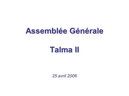 Assemblée Générale Talma II