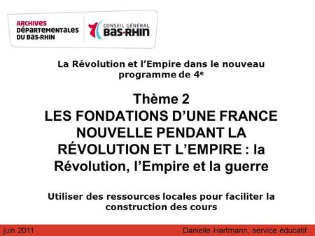 La Révolution et l’Empire dans le nouveau programme de 4e Thème 2 LES FONDATIONS D’UNE FRANCE NOUVELLE PENDANT LA RÉVOLUTION ET L’EMPIRE : la Révolution,