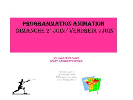 Programmation Animation Dimanche 2° Juin/ Vendredi 7Juin