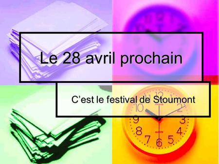 Le 28 avril prochain Cest le festival de Stoumont.
