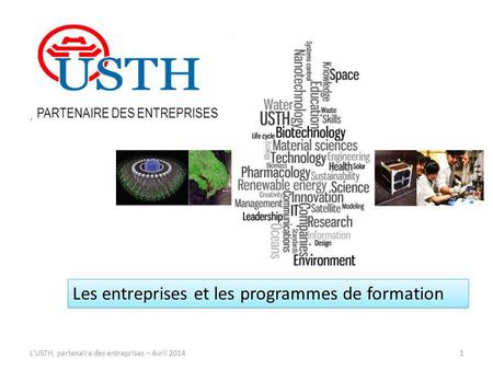 LUSTH, partenaire des entreprises – Avril 2014 Les entreprises et les programmes de formation 1 PARTENAIRE DES ENTREPRISES.