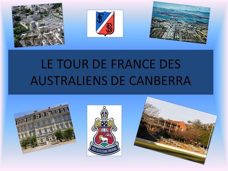 LE TOUR DE FRANCE DES AUSTRALIENS DE CANBERRA 1 er avril : Arrivée à PARIS.