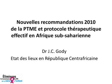 Dr J.C. Gody Etat des lieux en République Centrafricaine