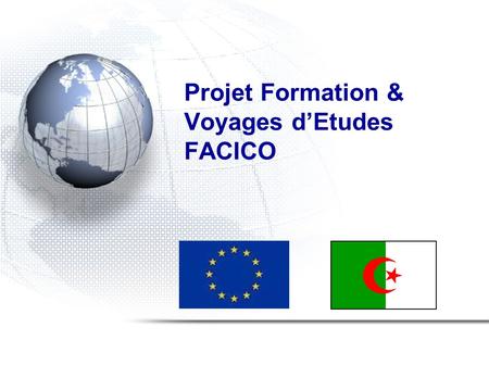 Projet Formation & Voyages dEtudes FACICO. LAutorité de la concurrence (ADLC) Pierre GONZALEZ Octobre 2010 Projet Formation et Voyages dEtudes – FACICO.