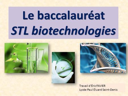 Le baccalauréat STL biotechnologies