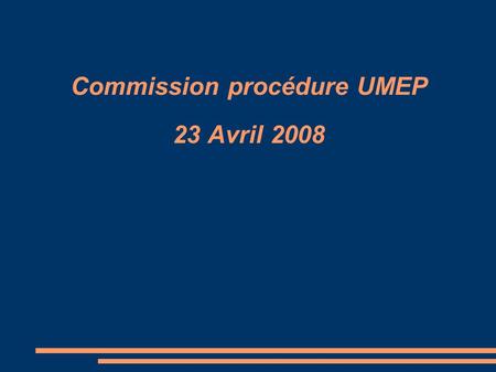 Commission procédure UMEP 23 Avril 2008