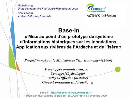 Base-In « Mise au point dun prototype de système dinformations historiques sur les inondations. Application aux rivières de lArdèche et de lIsère » Base-In.