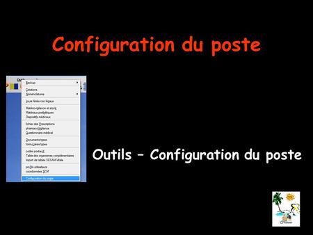Configuration du poste Outils – Configuration du poste.