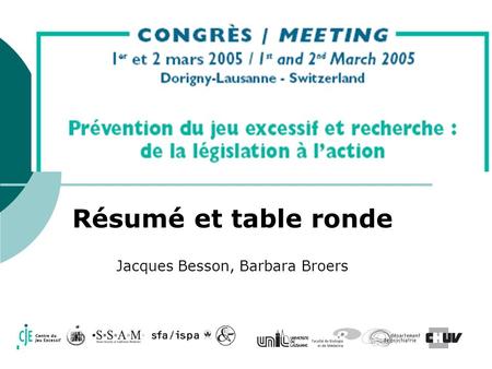 Résumé et table ronde Jacques Besson, Barbara Broers