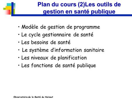 Plan du cours (2)Les outils de gestion en santé publique